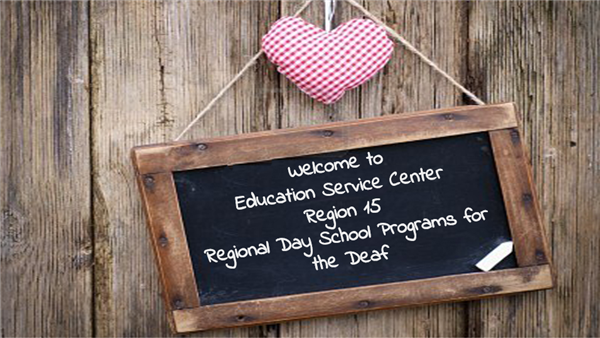 Welcome sign that reads: Welcome to Educations Service Center Region 15 Regional Day School for the Deaf